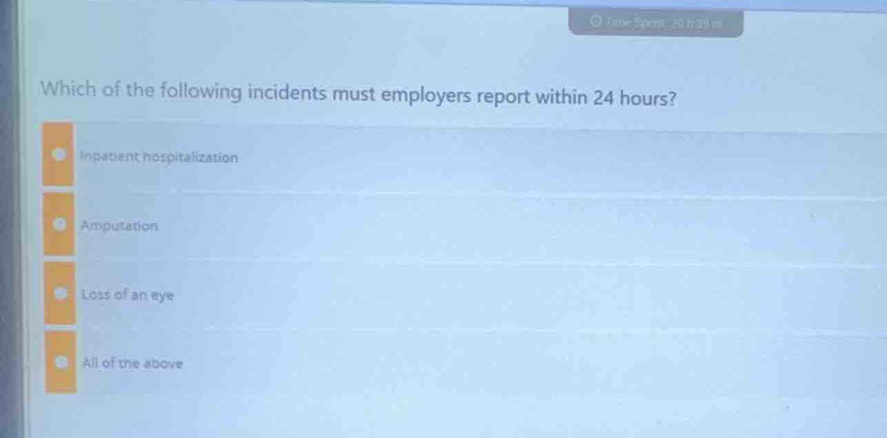 which of the following incidents must employers report within 24 hours?…