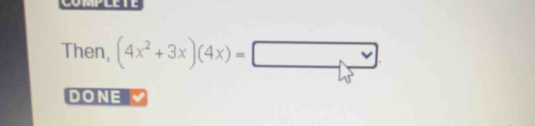 then, \\((4x^2 + 3x)(4x) = \\)