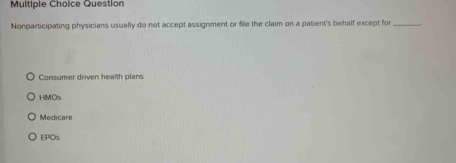 multiple choice question nonparticipating physicians usually do not acc…