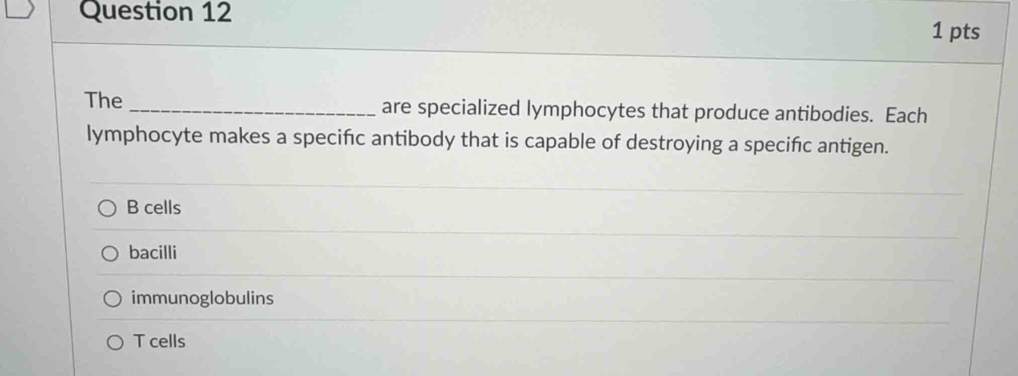 the ____________________ are specialized lymphocytes that produce antib…