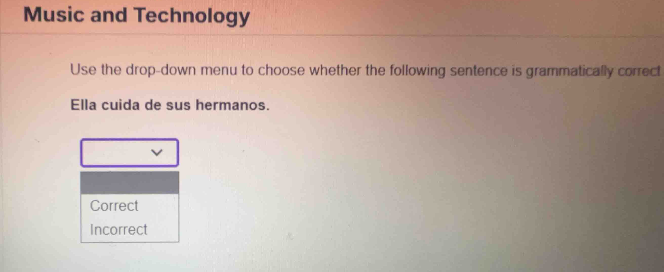 use the drop-down menu to choose whether the following sentence is gram…