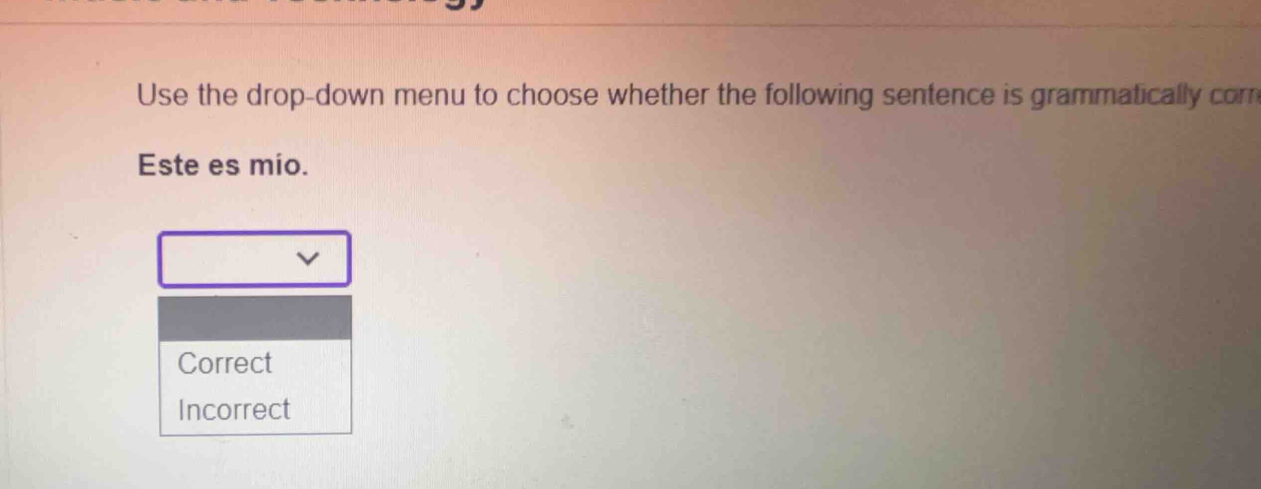 use the drop-down menu to choose whether the following sentence is gram…