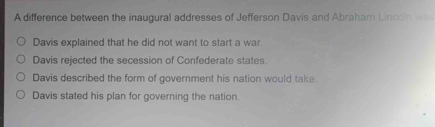 a difference between the inaugural addresses of jefferson davis and abr…