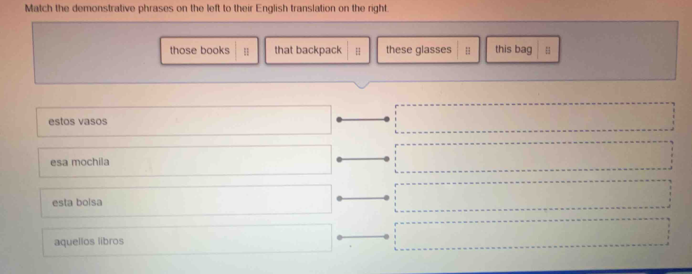 match the demonstrative phrases on the left to their english translatio…