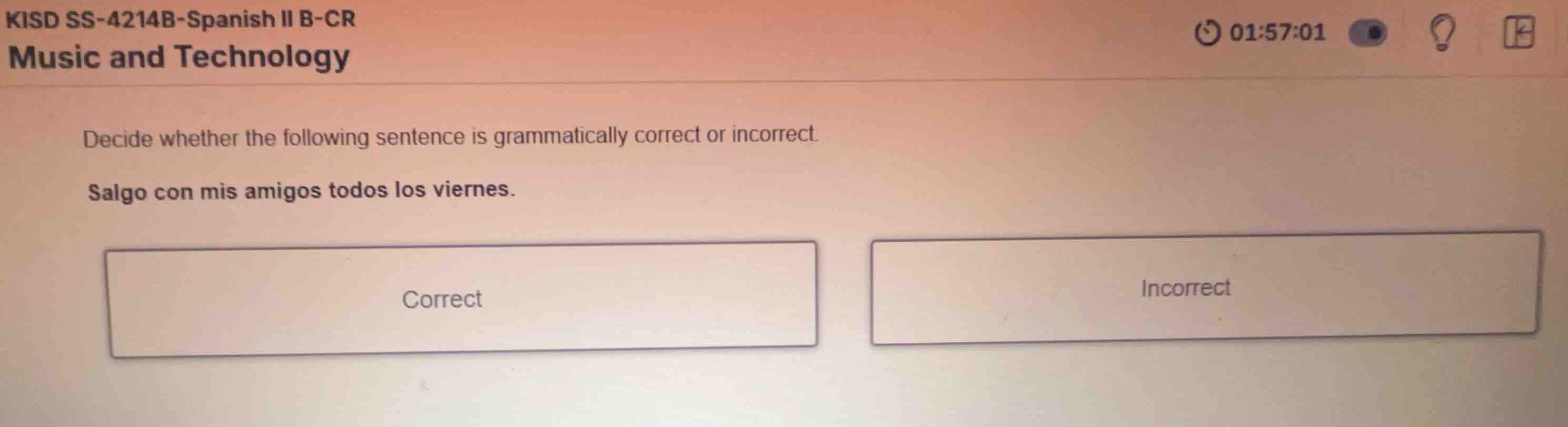 decide whether the following sentence is grammatically correct or incor…