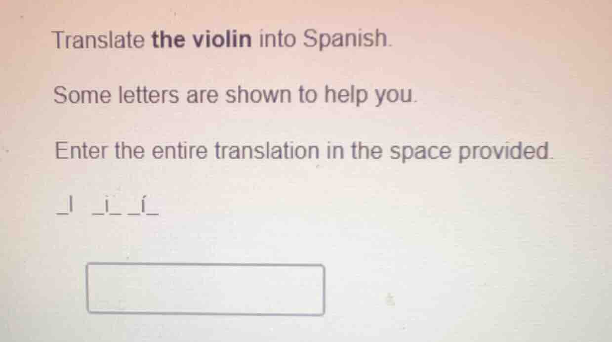 translate the violin into spanish. some letters are shown to help you. …