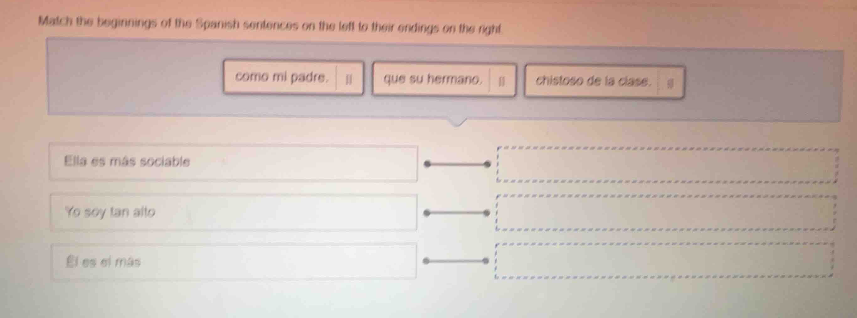 match the beginnings of the spanish sentences on the left to their endi…