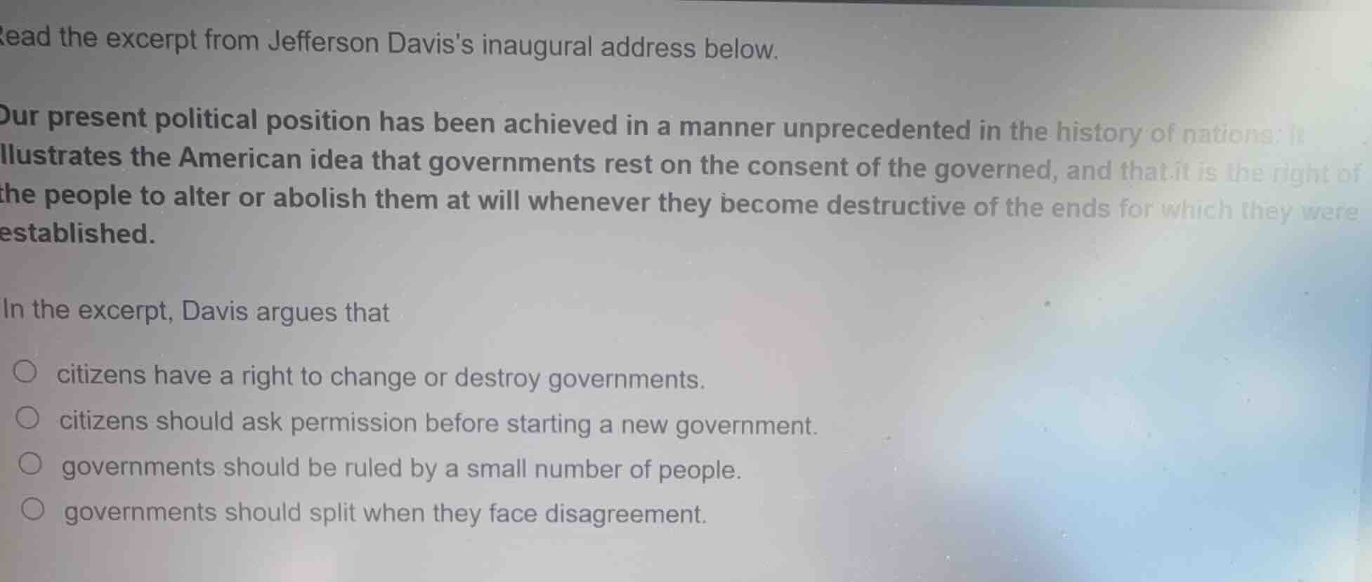 read the excerpt from jefferson daviss inaugural address below. our pre…