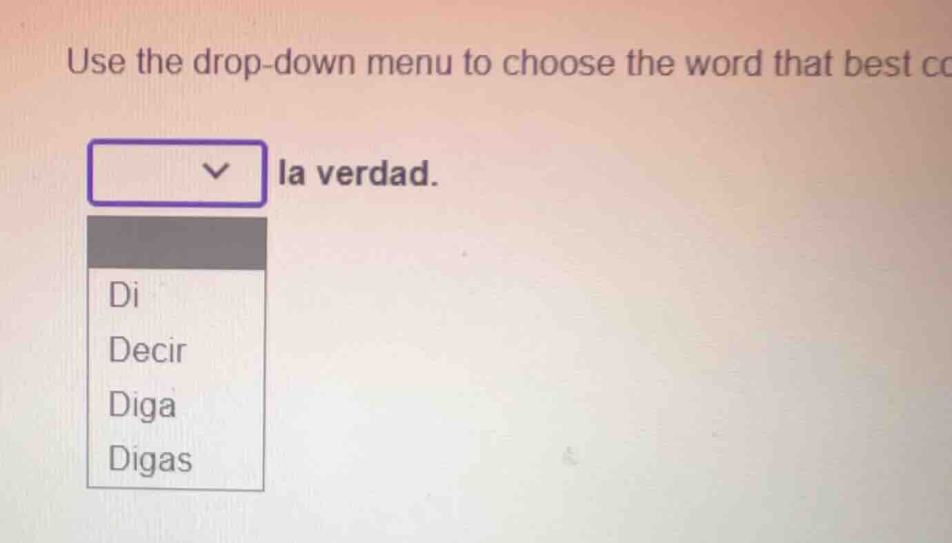 use the drop-down menu to choose the word that best completes the sente…
