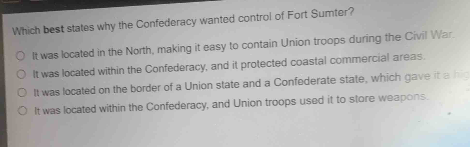 which best states why the confederacy wanted control of fort sumter? it…