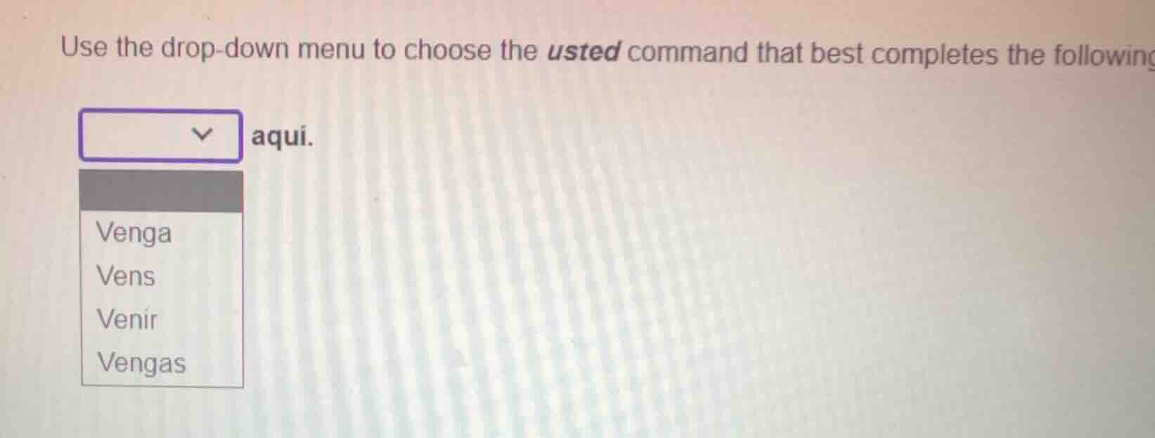 use the drop-down menu to choose the usted command that best completes …