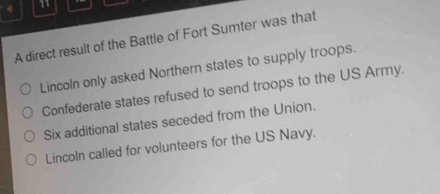 a direct result of the battle of fort sumter was that lincoln only aske…