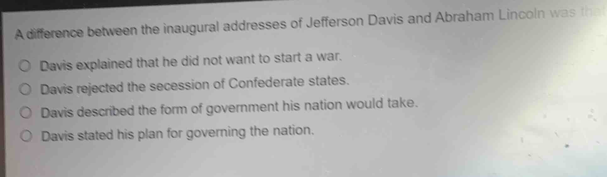 a difference between the inaugural addresses of jefferson davis and abr…