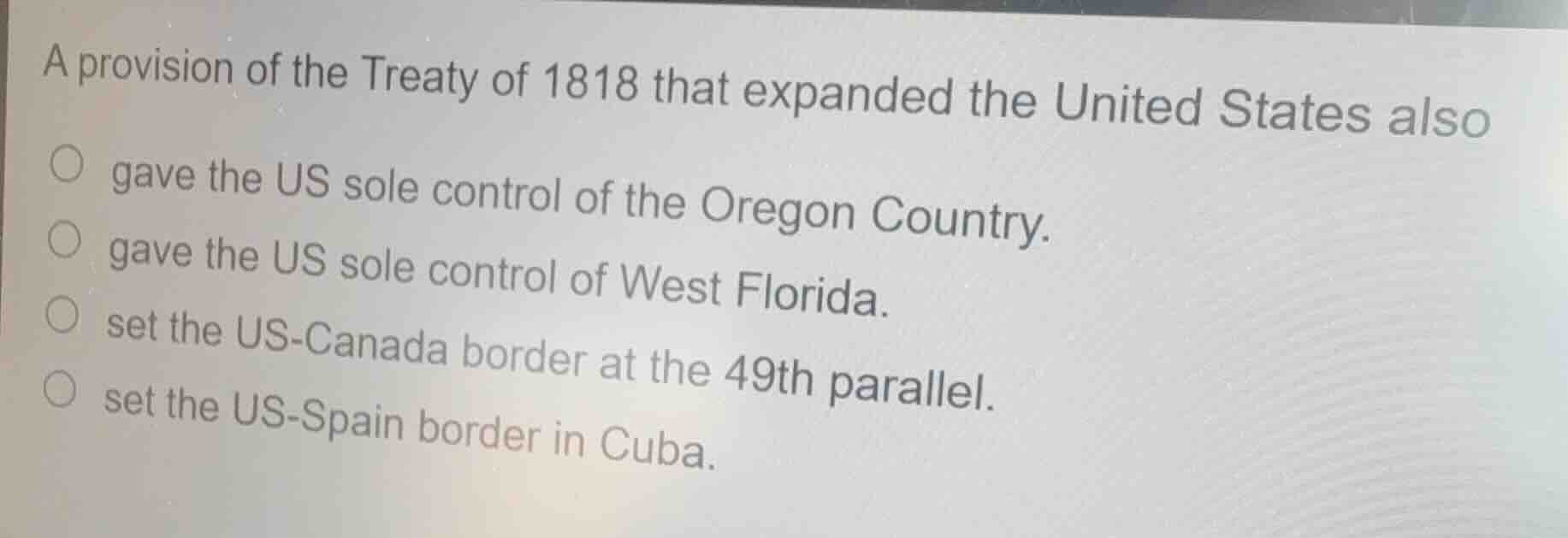 a provision of the treaty of 1818 that expanded the united states also …