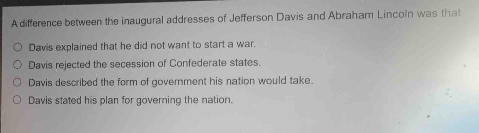 a difference between the inaugural addresses of jefferson davis and abr…