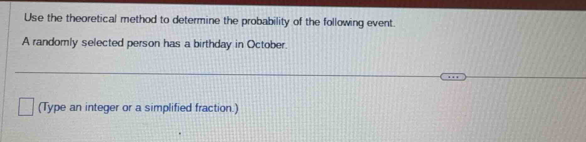 use the theoretical method to determine the probability of the followin…