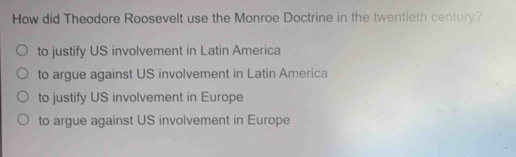 how did theodore roosevelt use the monroe doctrine in the twentieth cen…