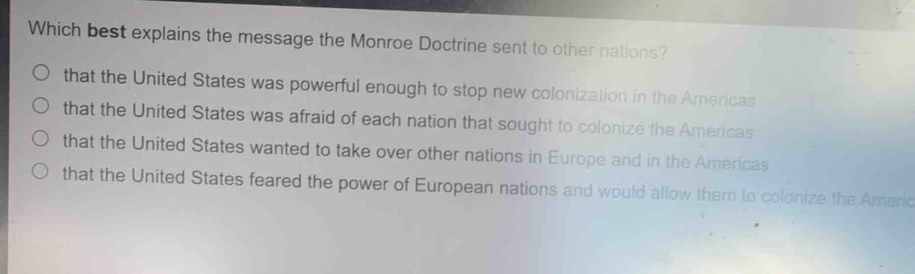 which best explains the message the monroe doctrine sent to other natio…