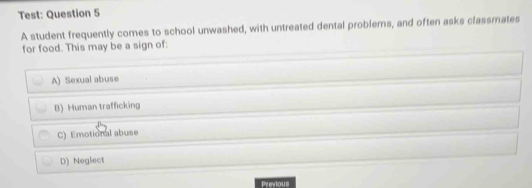 test: question 5 a student frequently comes to school unwashed, with un…
