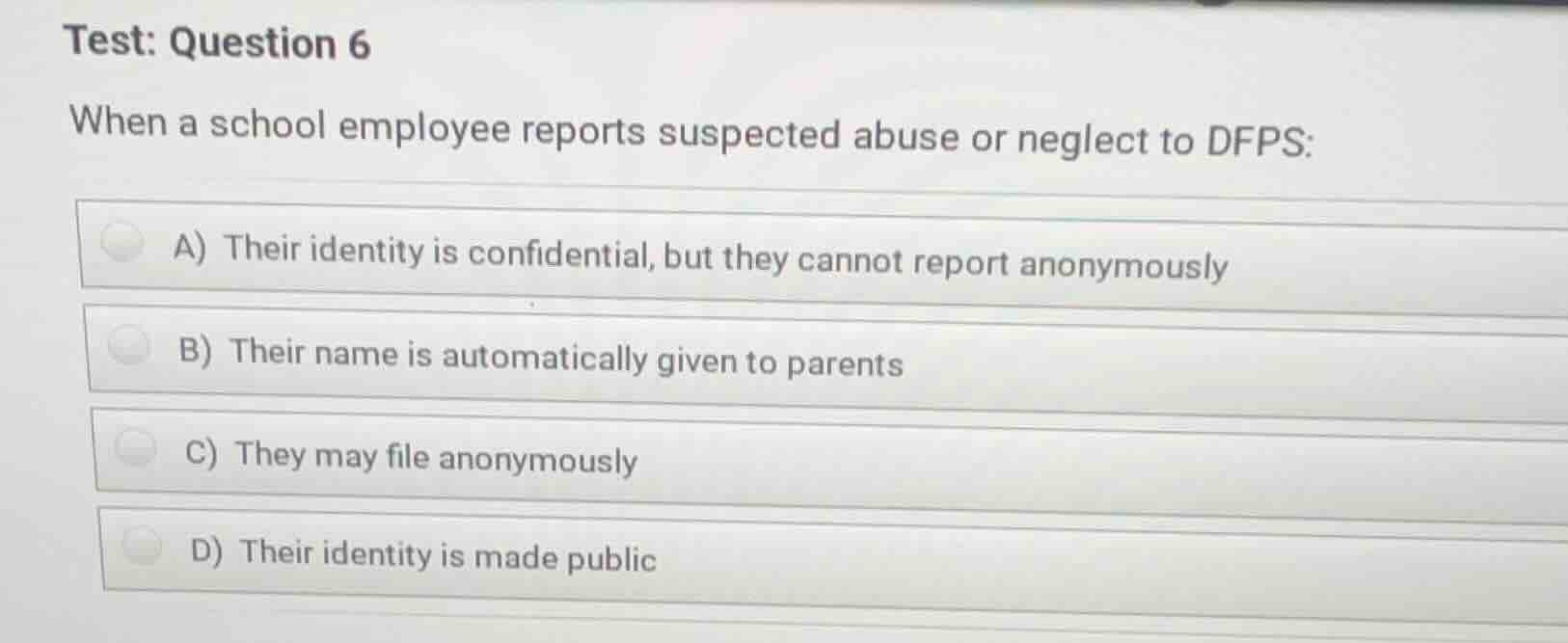 test: question 6 when a school employee reports suspected abuse or negl…