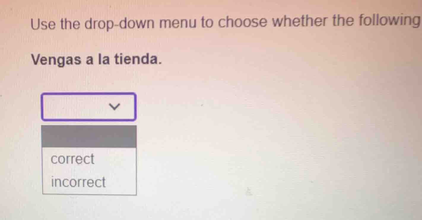 use the drop-down menu to choose whether the following vengas a la tien…