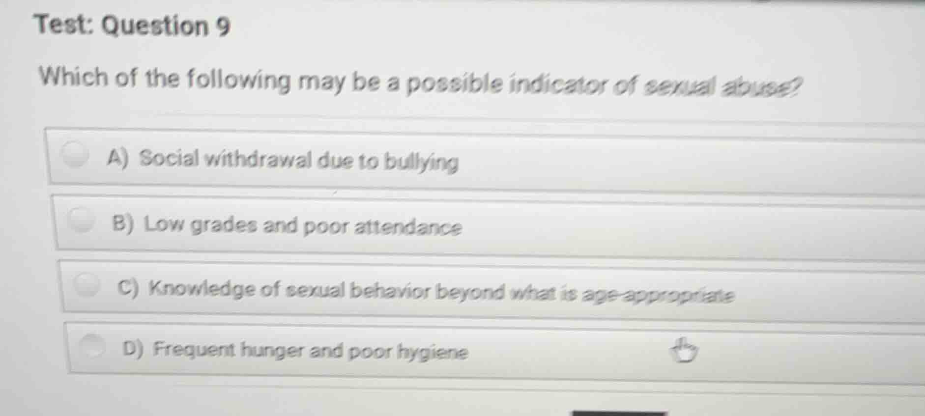 test: question 9 which of the following may be a possible indicator of …