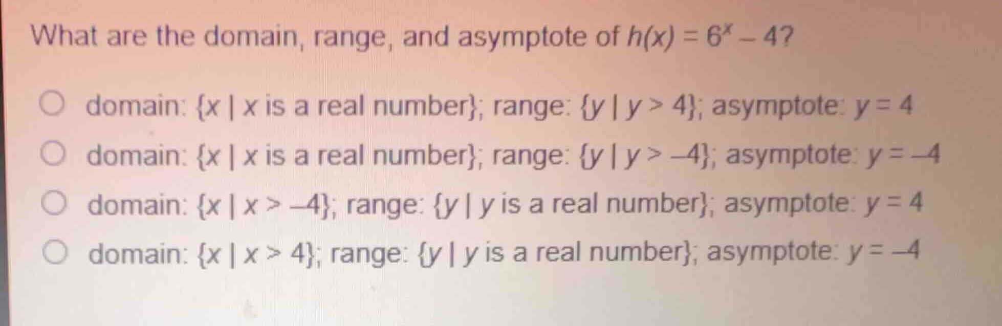 what are the domain, range, and asymptote of \\(h(x) = 6^x - 4\\)? doma…