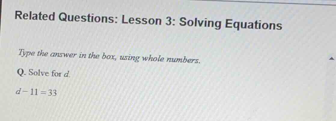related questions: lesson 3: solving equations type the answer in the b…