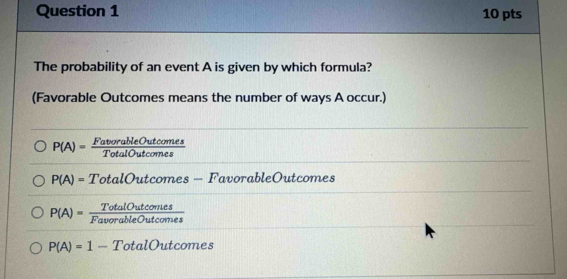 question 1 10 pts the probability of an event a is given by which formu…