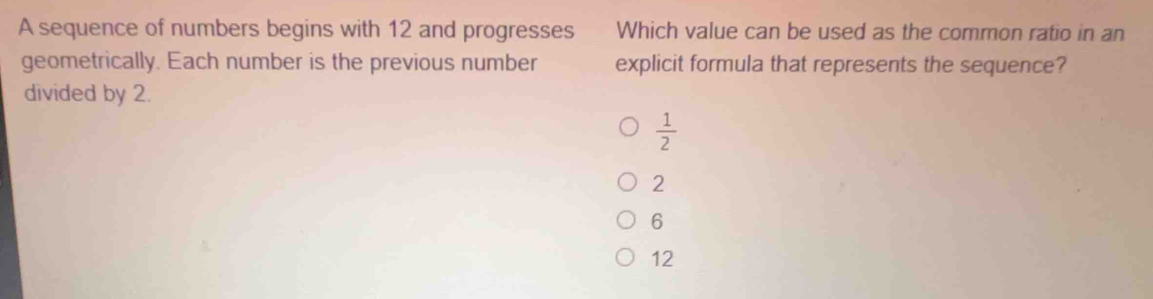 a sequence of numbers begins with 12 and progresses geometrically. each…