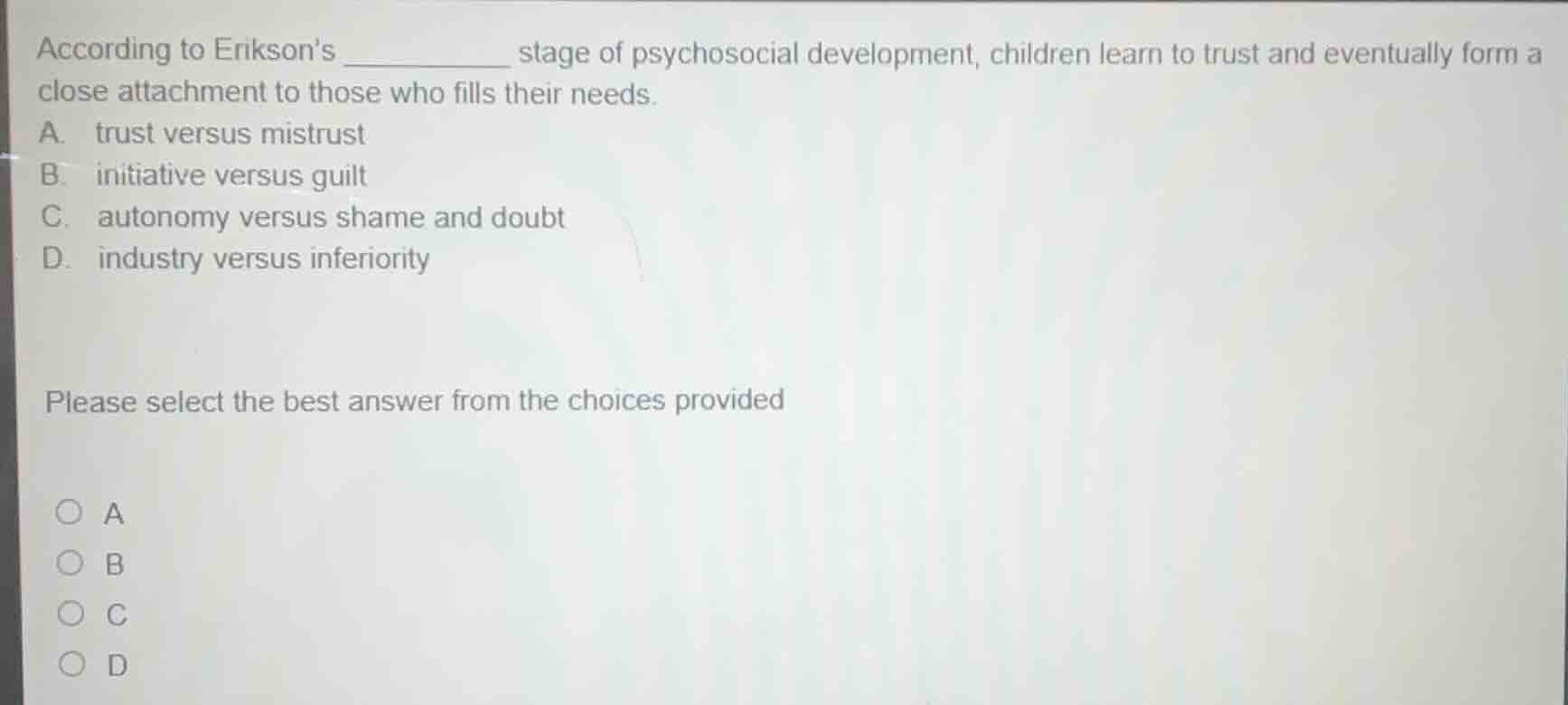according to eriksons ________ stage of psychosocial development, child…