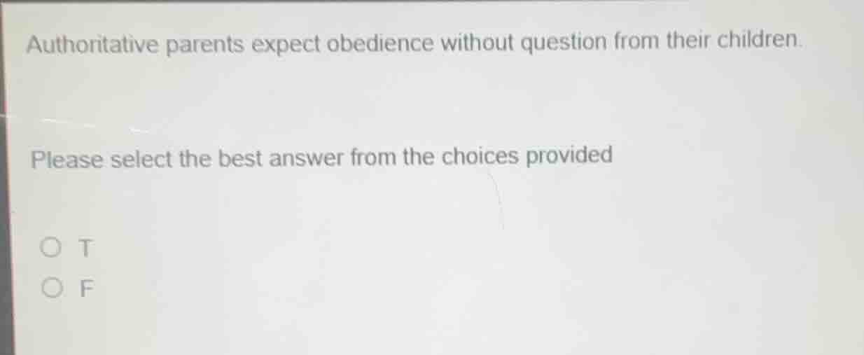 authoritative parents expect obedience without question from their chil…