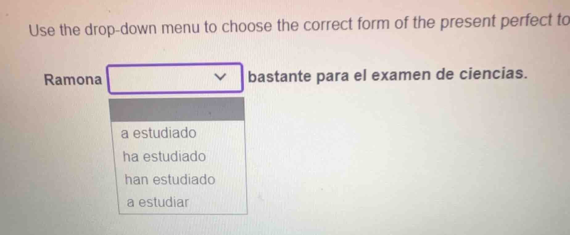 use the drop-down menu to choose the correct form of the present perfec…