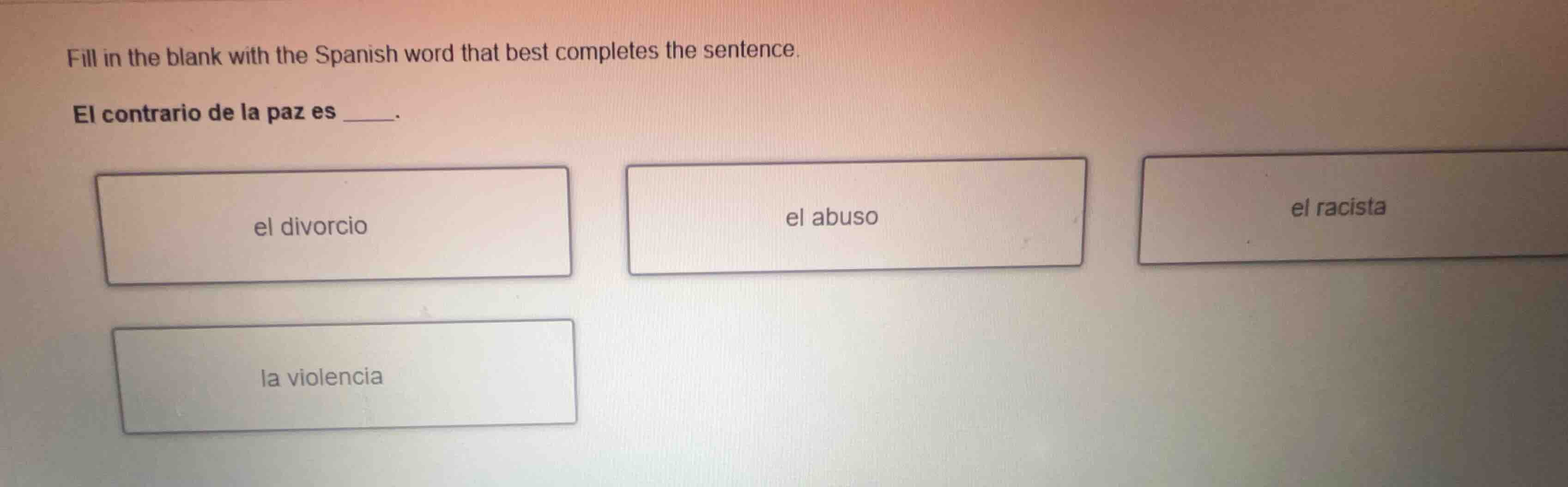 fill in the blank with the spanish word that best completes the sentenc…