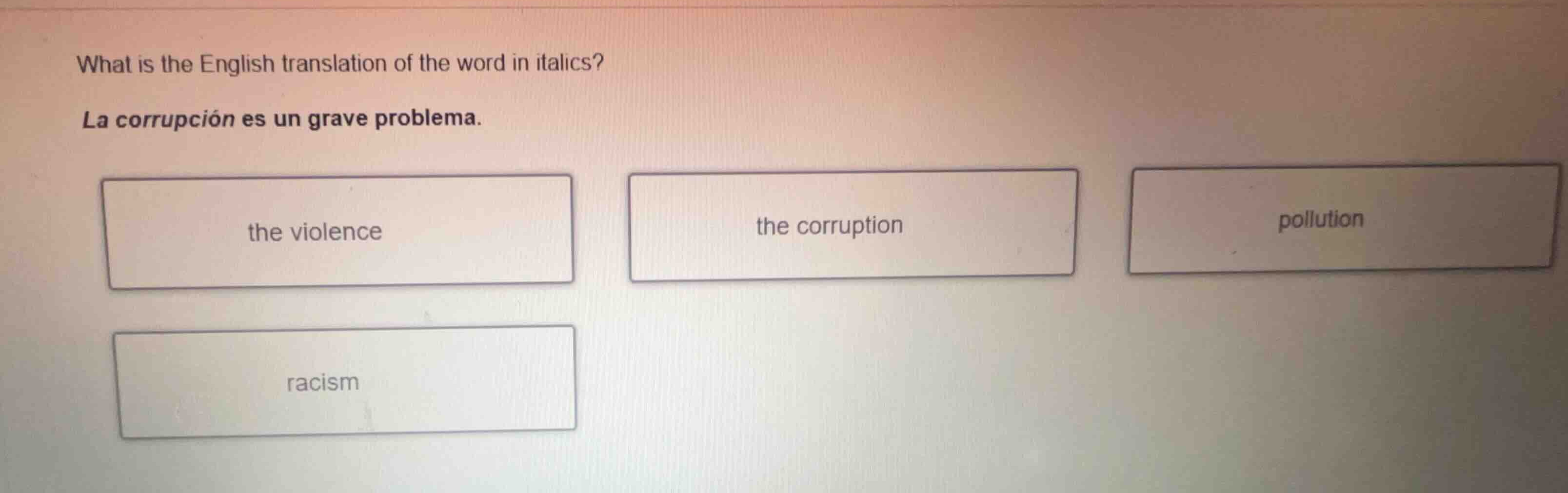 what is the english translation of the word in italics? la corrupción e…