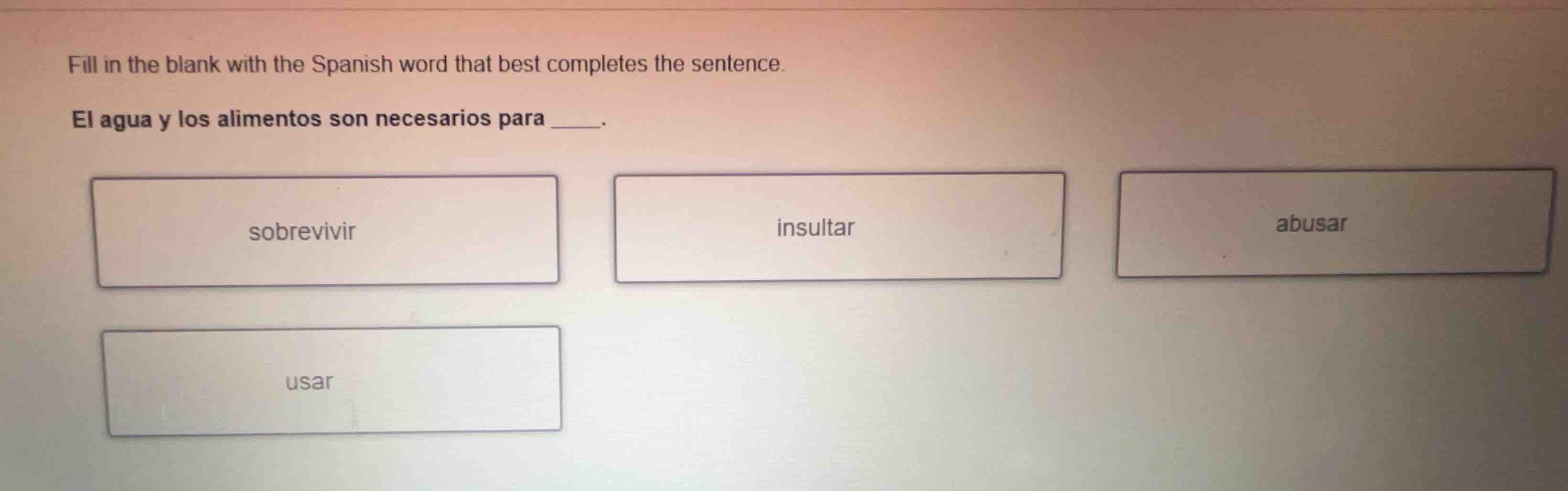fill in the blank with the spanish word that best completes the sentenc…