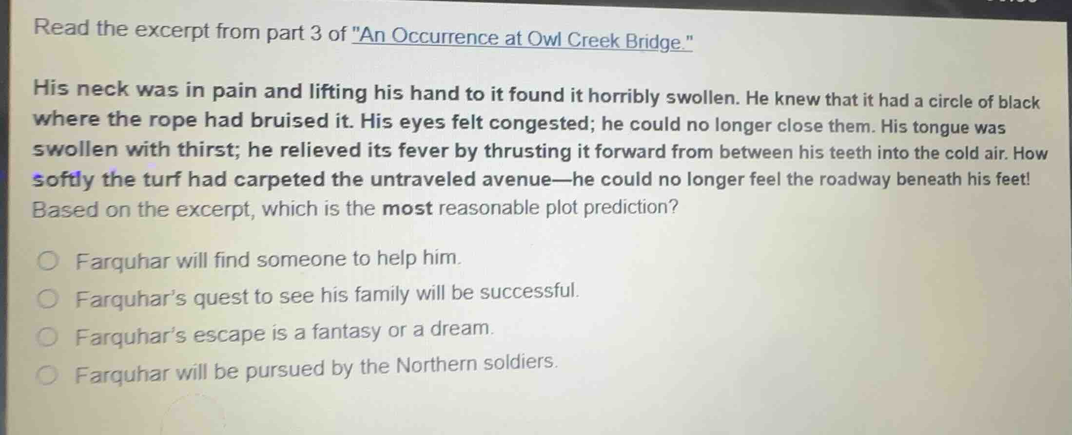read the excerpt from part 3 of \an occurrence at owl creek bridge.\ hi…