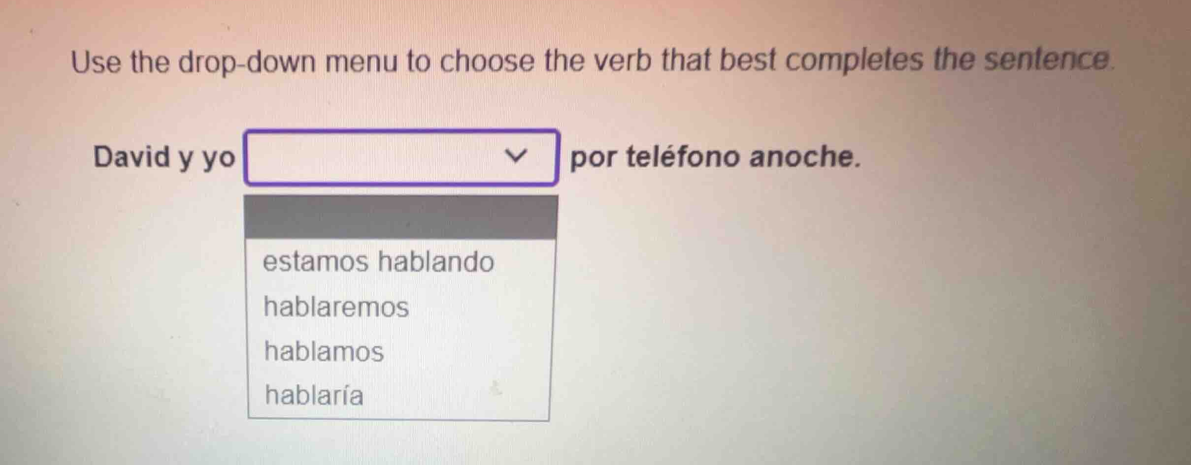 use the drop-down menu to choose the verb that best completes the sente…