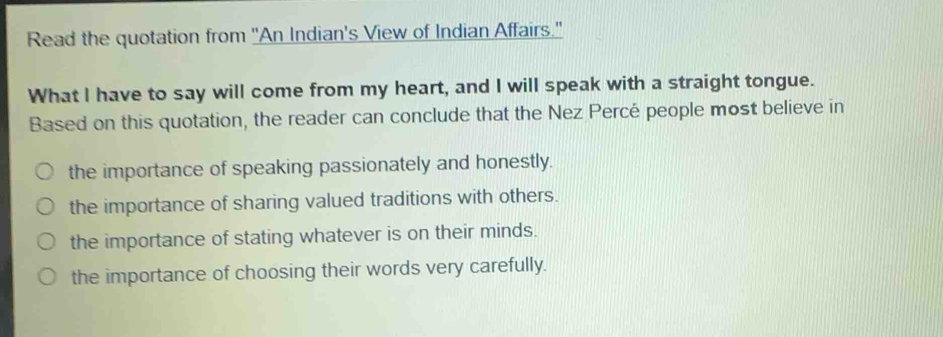 read the quotation from \an indians view of indian affairs.\ what i hav…