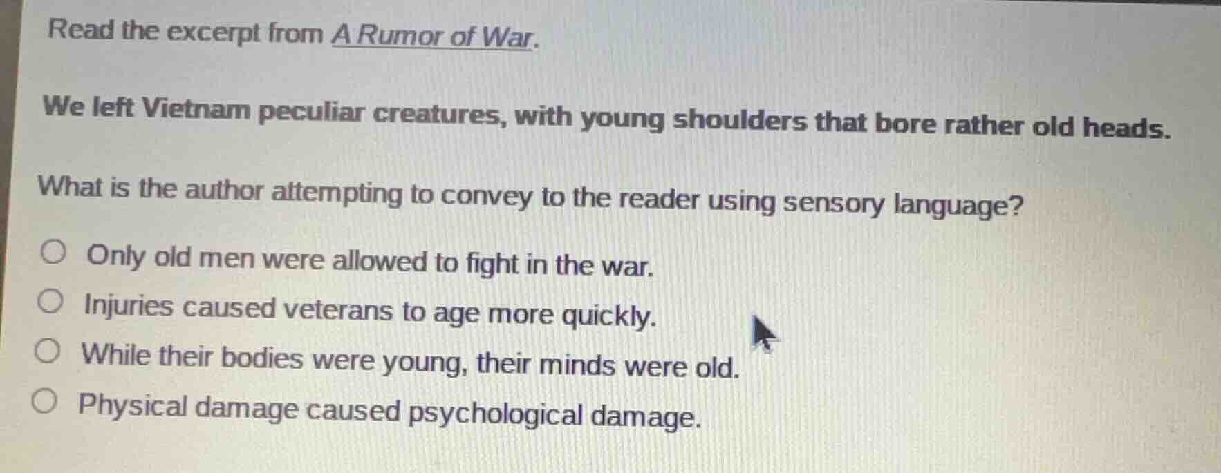 read the excerpt from a rumor of war. we left vietnam peculiar creature…