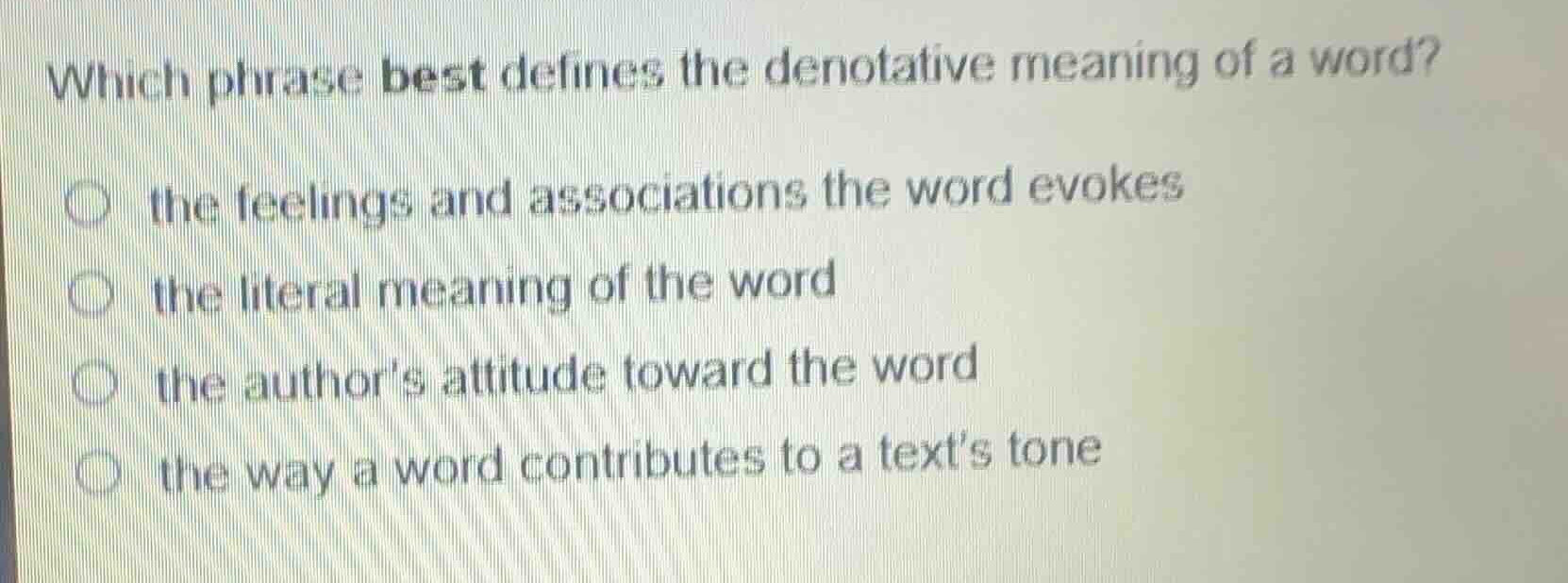 which phrase best defines the denotative meaning of a word? the feeling…