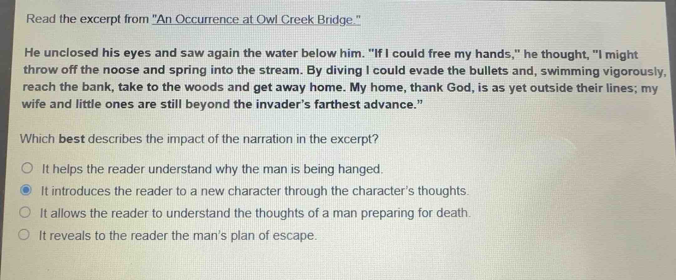 read the excerpt from \an occurrence at owl creek bridge.\ he unclosed …