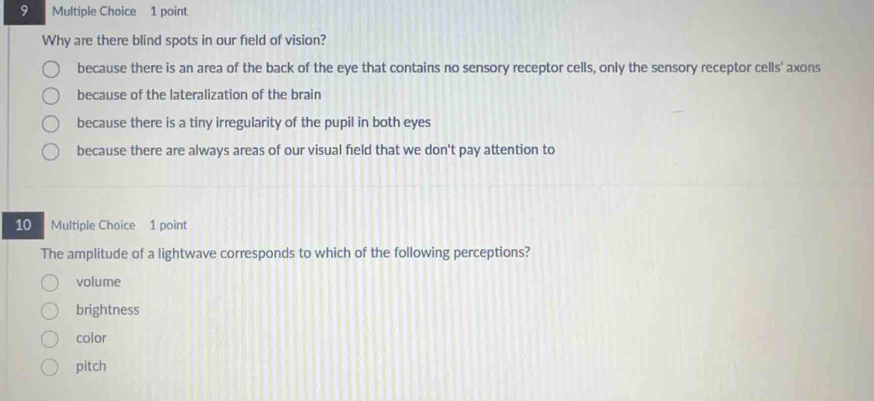9 multiple choice 1 point why are there blind spots in our field of vis…