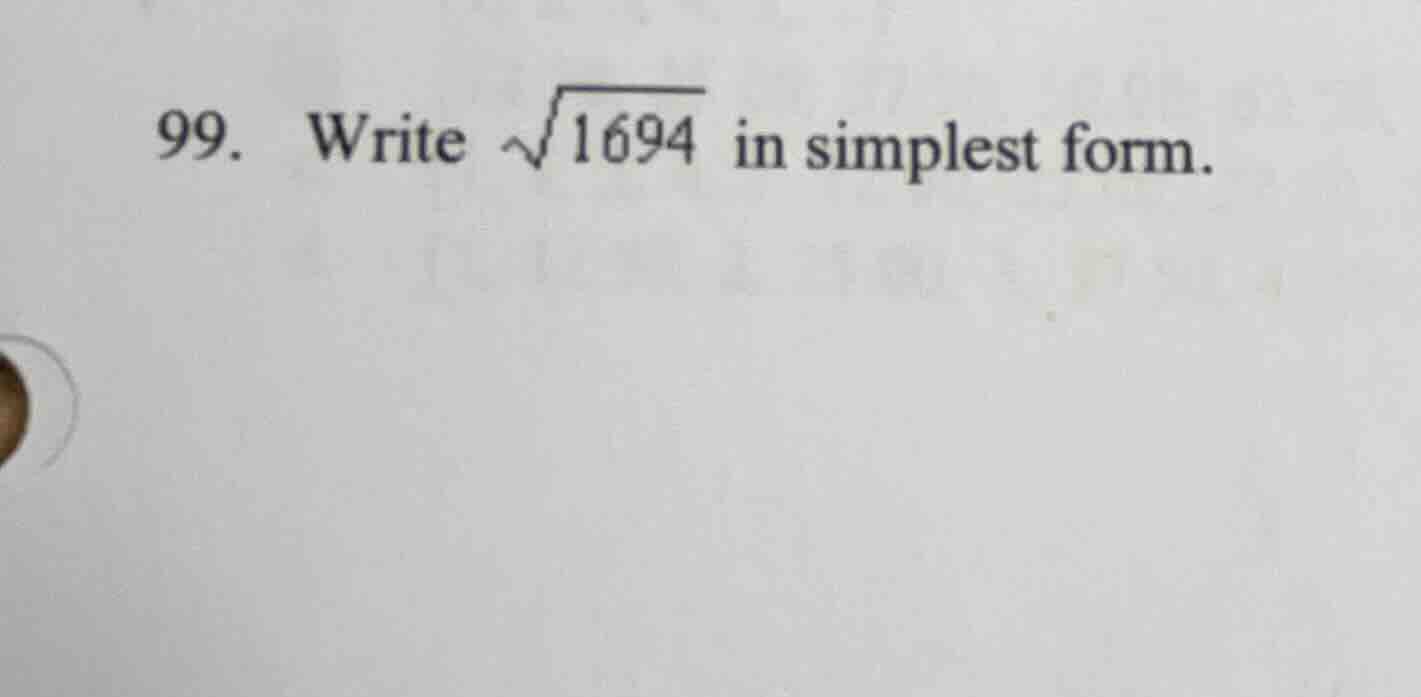 99. write \\(\\sqrt{1694}\\) in simplest form.