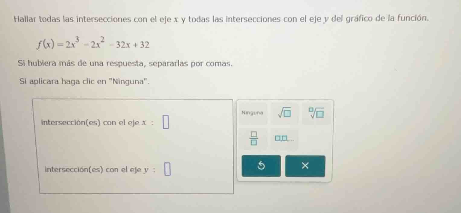 hallar todas las intersecciones con el eje \\(x\\) y todas las intersec…