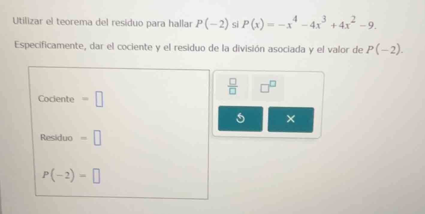 utilizar el teorema del residuo para hallar \\(p(-2)\\) si \\(p(x) = -x…