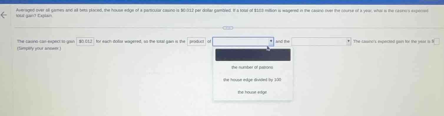 averaged over all games and all bets placed, the house edge of a partic…