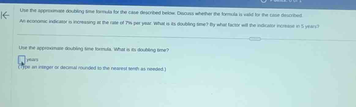 use the approximate doubling time formula for the case described below.…