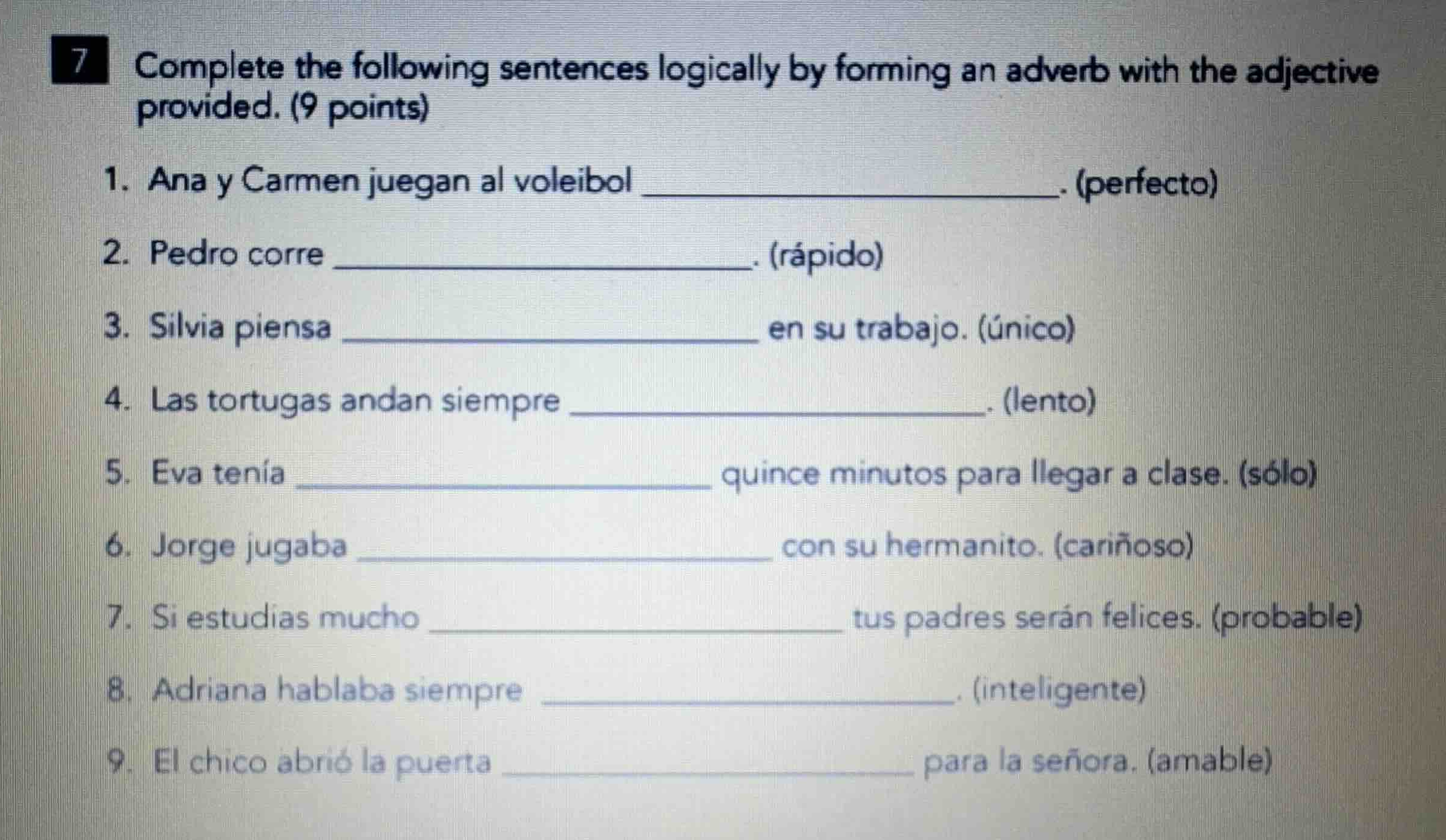7 complete the following sentences logically by forming an adverb with …