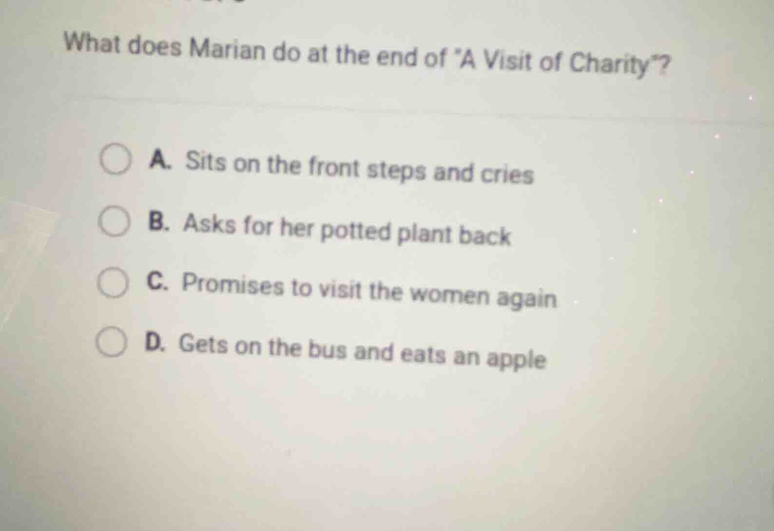 what does marian do at the end of \a visit of charity\? a. sits on the …